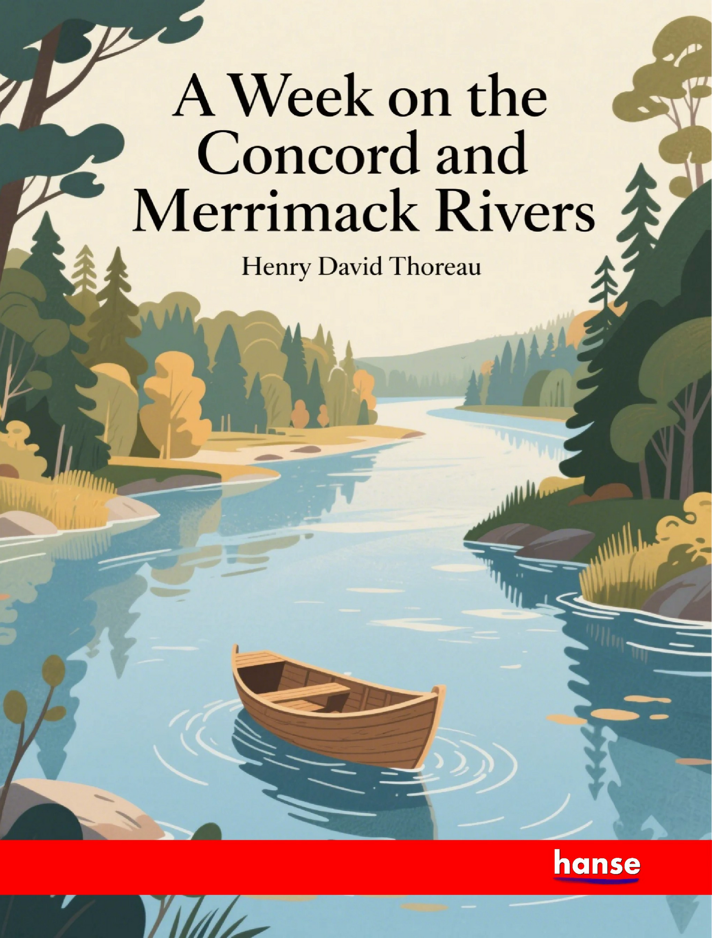 A Week on the Concord and Merrimack Rivers