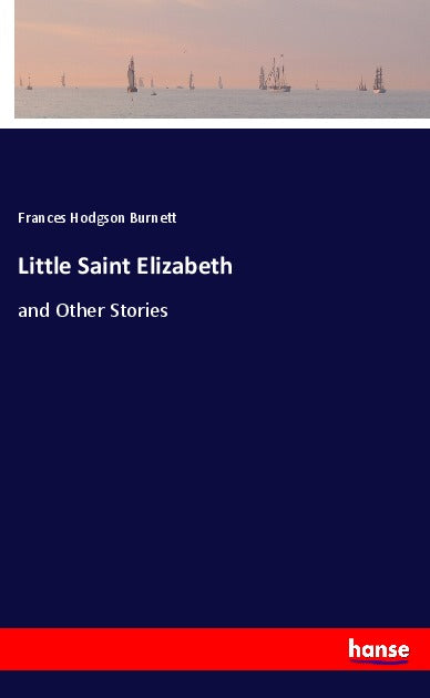 Little Saint Elizabeth and Other Stories