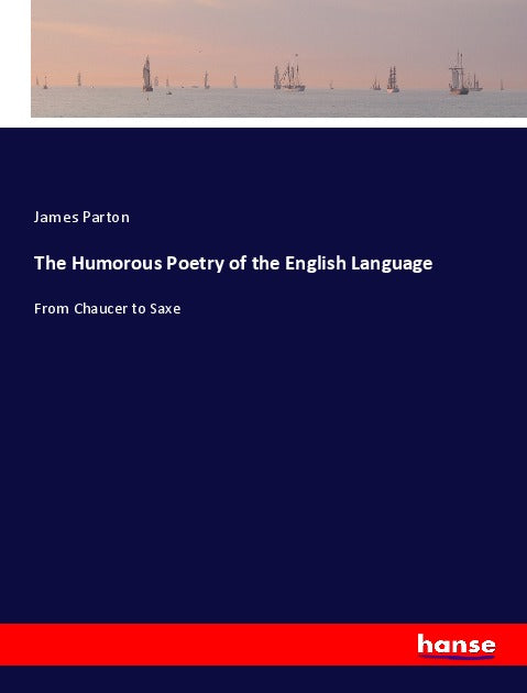 The Humorous Poetry of the English Language