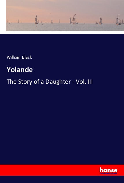 Yolande - The Story of a Daughter - Vol. III