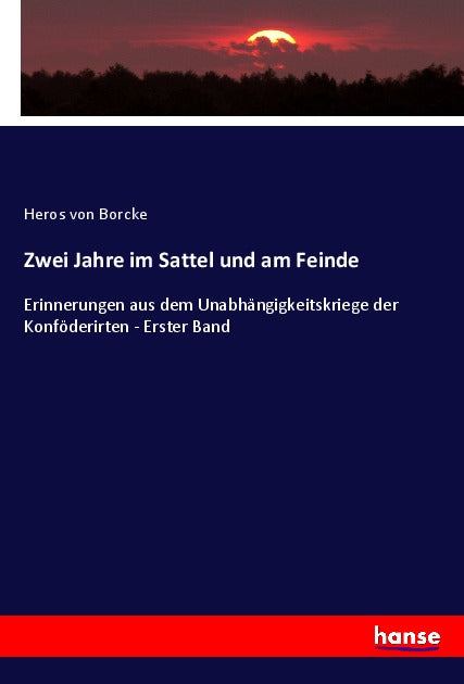 Zwei Jahre im Sattel und am Feinde - Erster Band