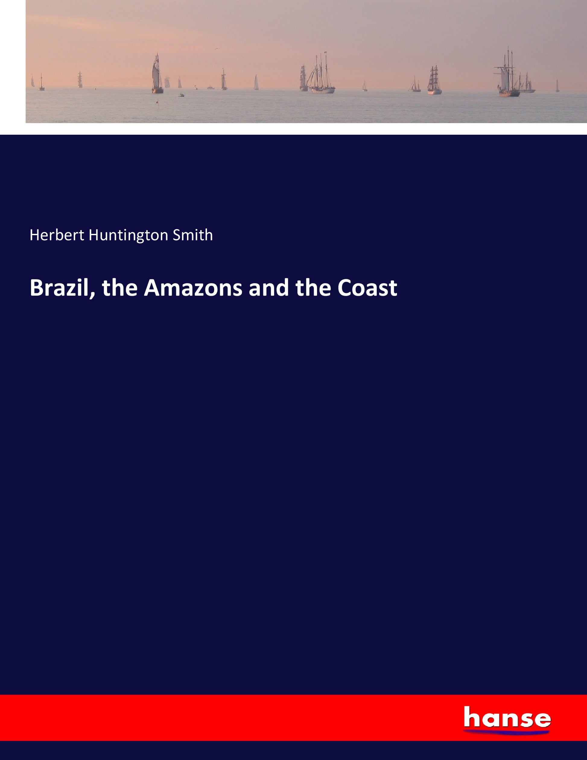 Brazil, the Amazons and the Coast - Front Cover
