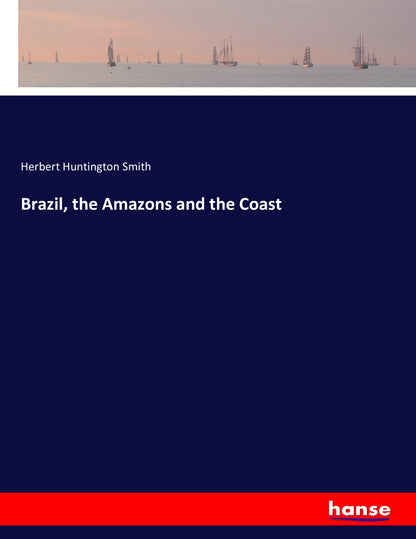 Brazil, the Amazons and the Coast - Front Cover