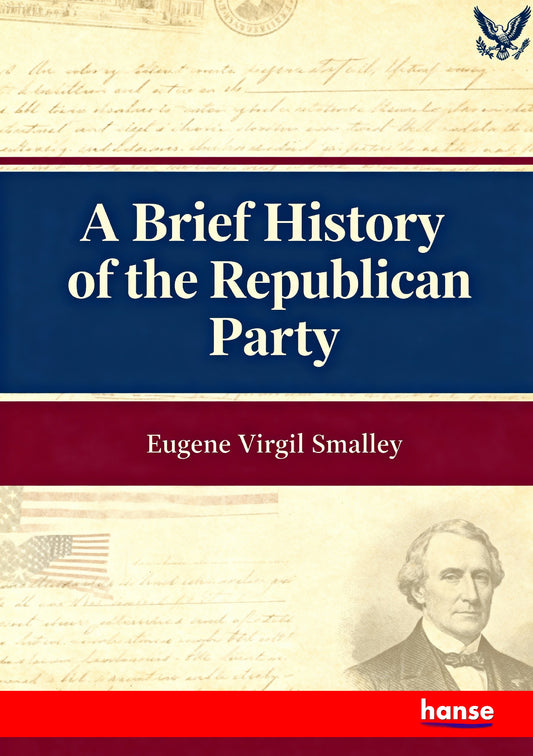 A Brief History of the Republican Party - Front Cover