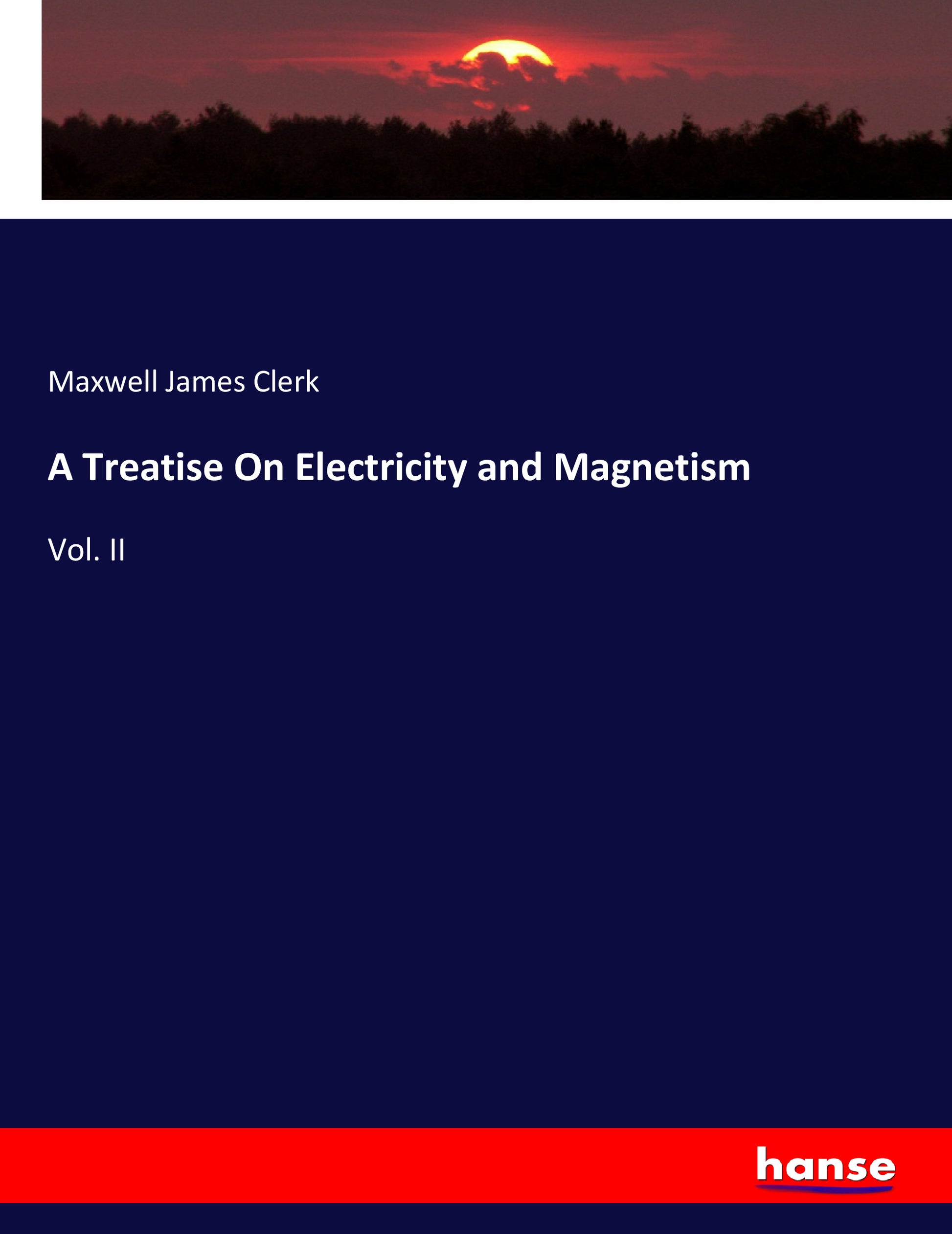 A Treatise On Electricity and Magnetism - Front Cover