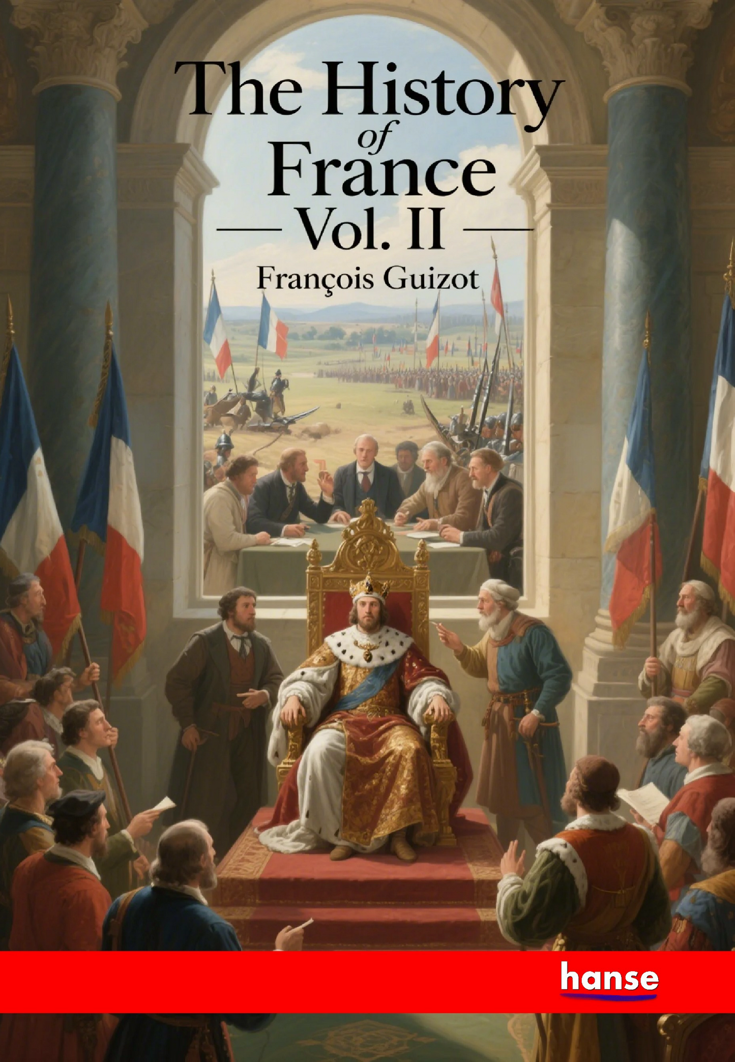 The History of France - Vol. II