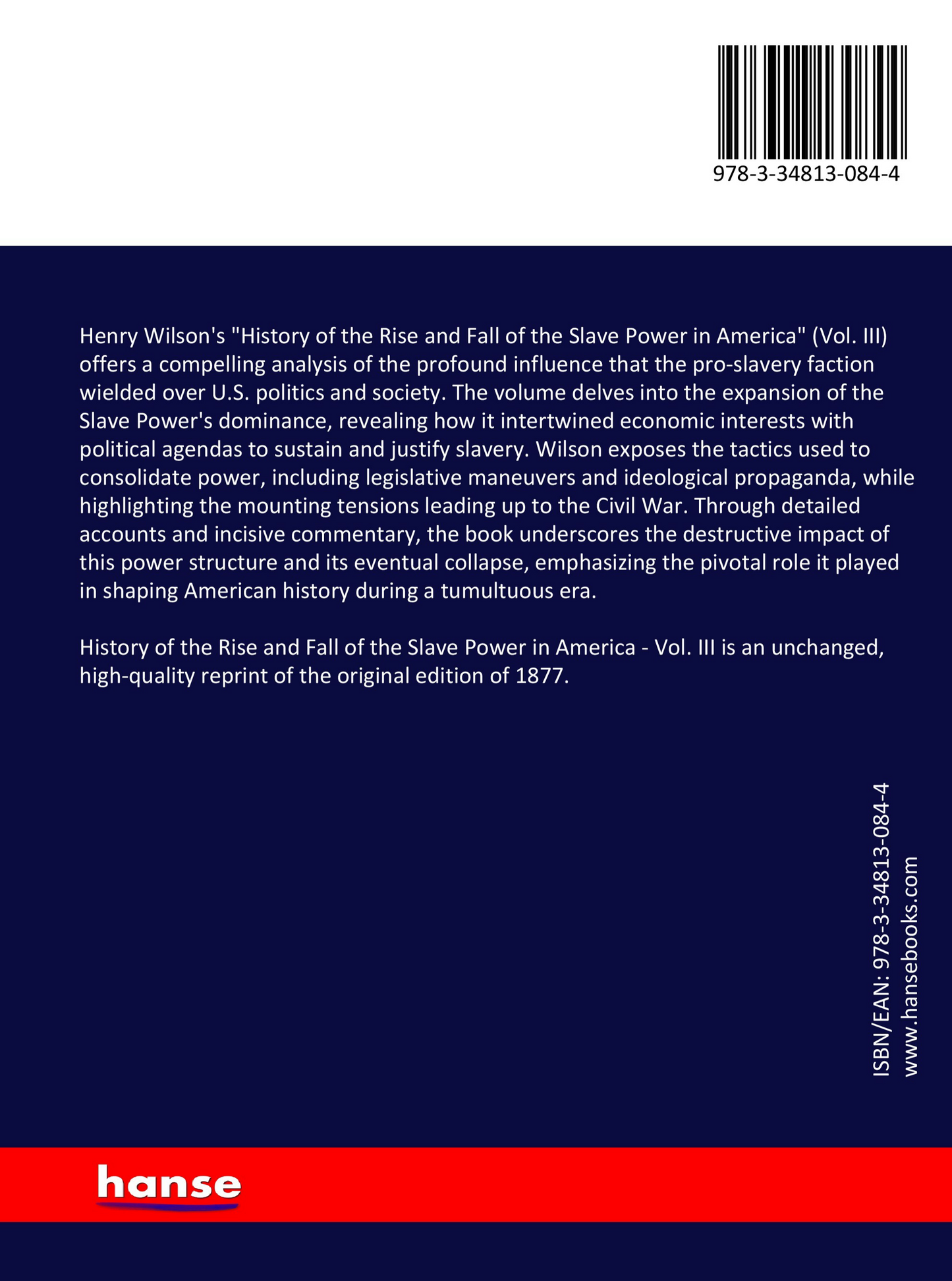 History of the Rise and Fall of the Slave Power in America - Vol. III