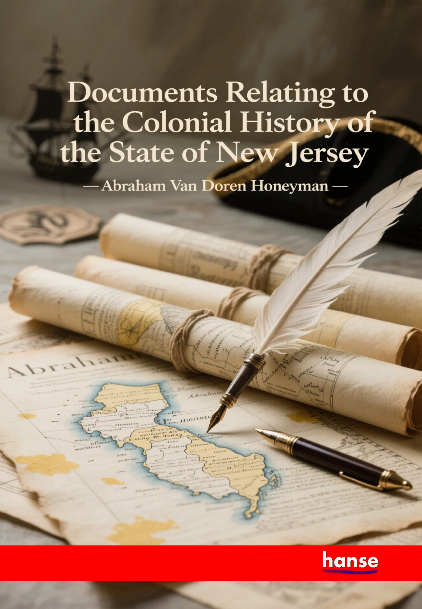 Documents Relating to the Colonial History of the State of New Jersey