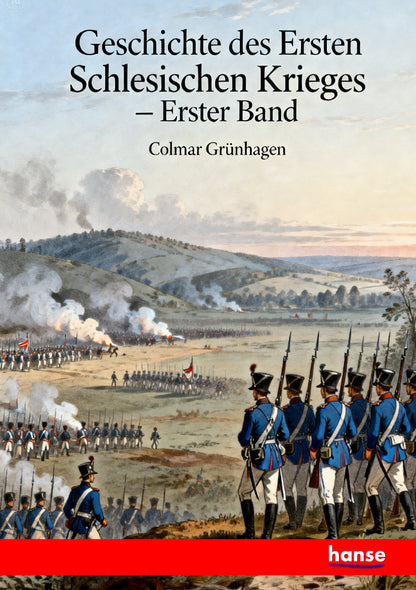 Geschichte des Erstes Schlesischen Krieges - Front Cover