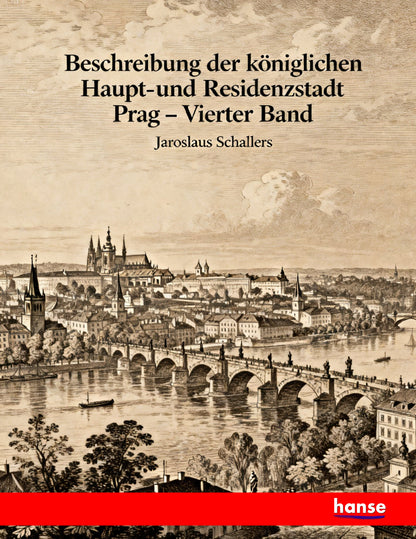 Beschreibung der königlichen Haupt- und Residenzstadt Prag - Front Cover