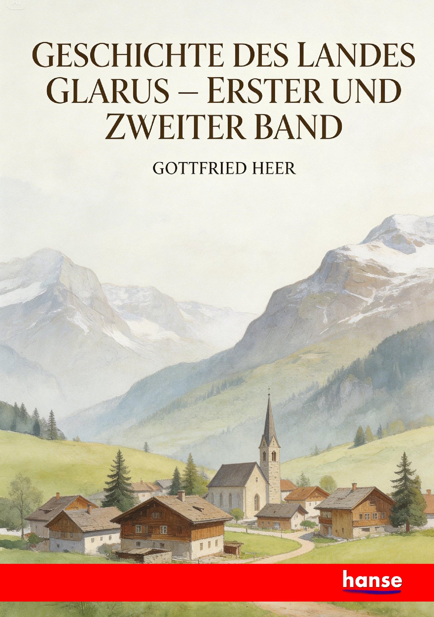 Geschichte des Landes Glarus - Front Cover