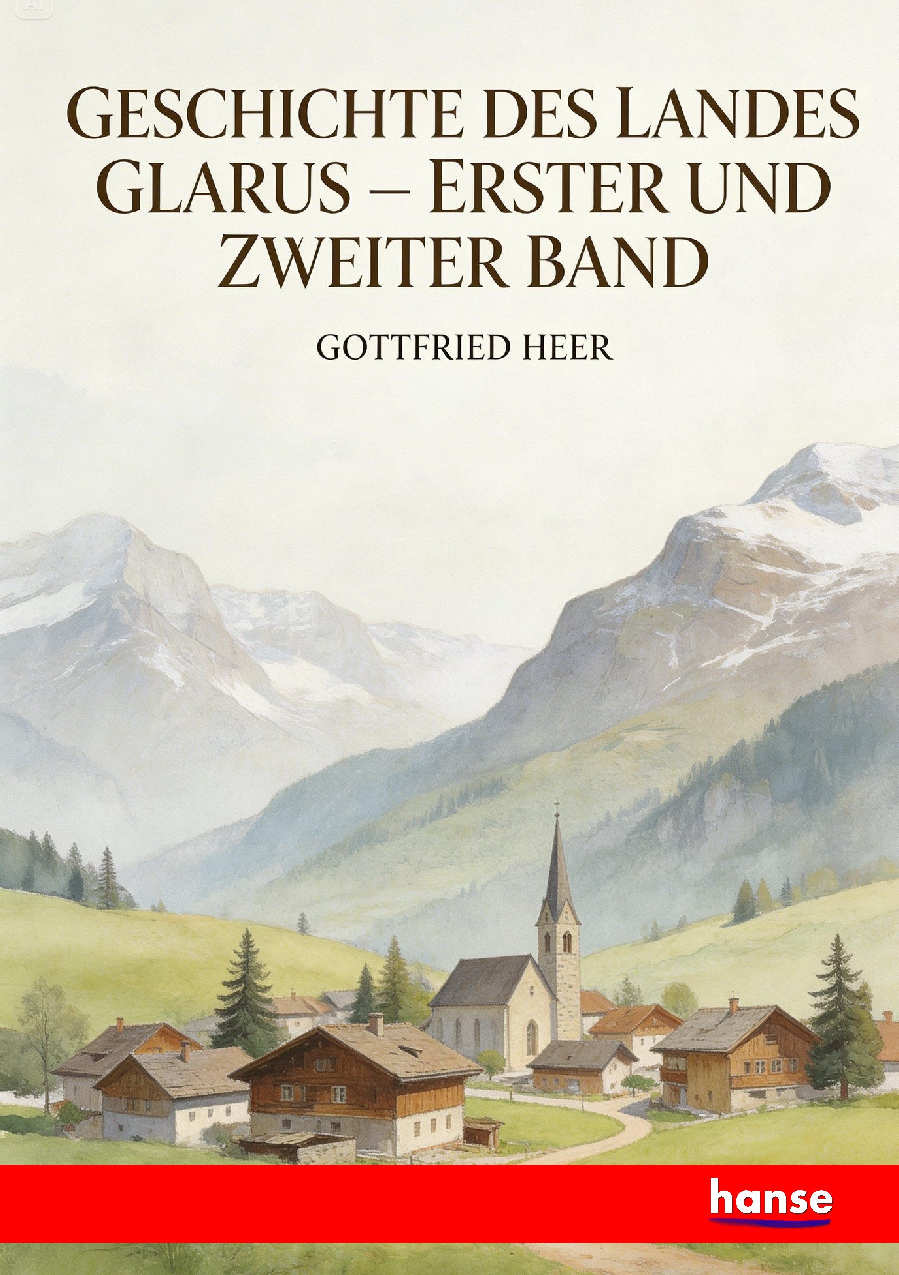 Geschichte des Landes Glarus - Front Cover