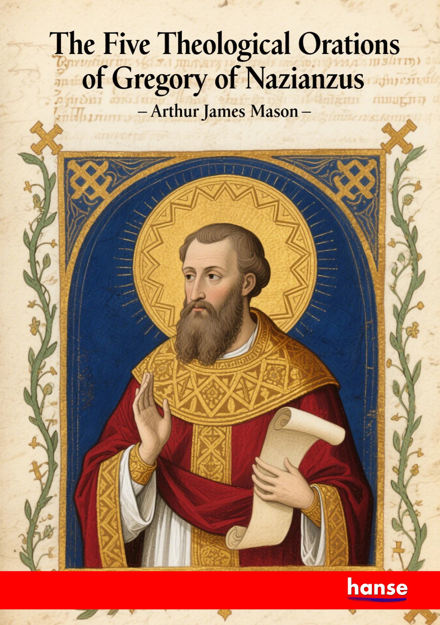 The Five Theological Orations of Gregory of Nazianzus - Front Cover