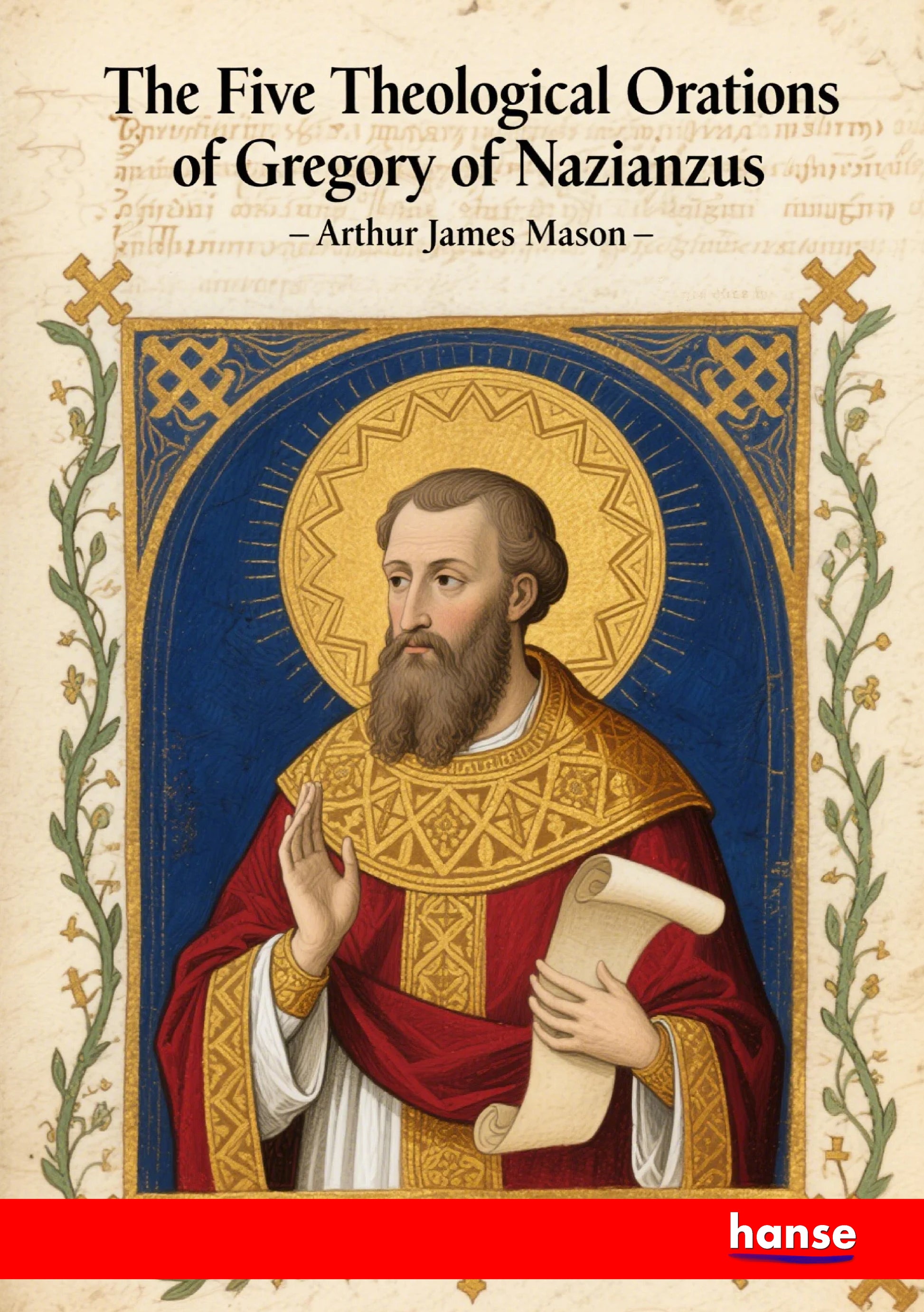 The Five Theological Orations of Gregory of Nazianzus - Front Cover
