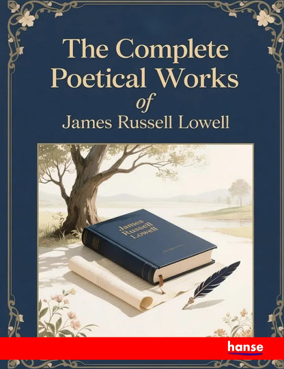 The Complete Poetical Works of James Russell Lowell - Front Cover