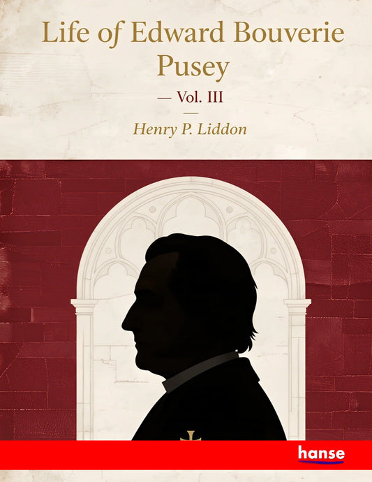 Life of Edward Bouverie Pusey - Front Cover
