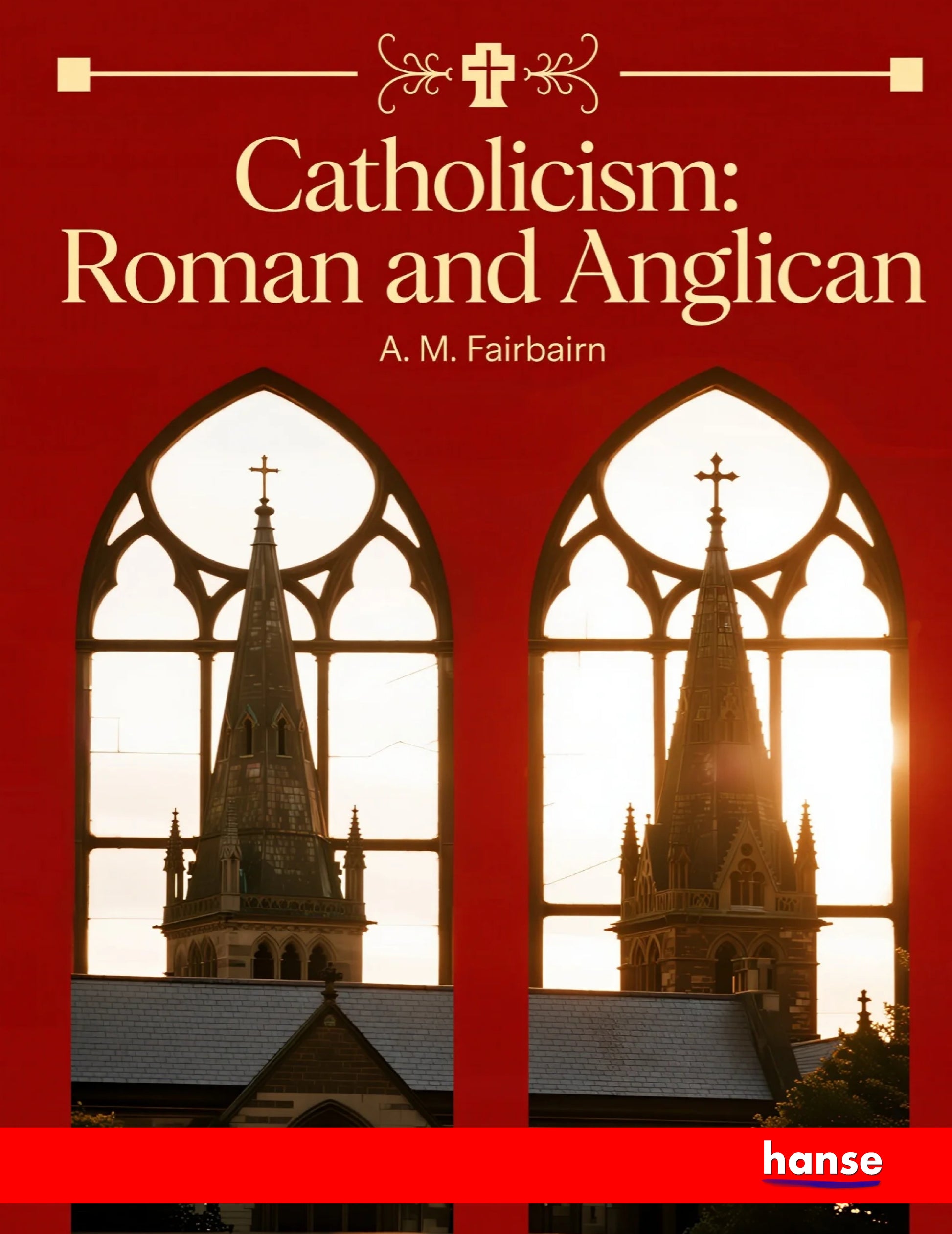 Catholicism: Roman and Anglican - Front Cover