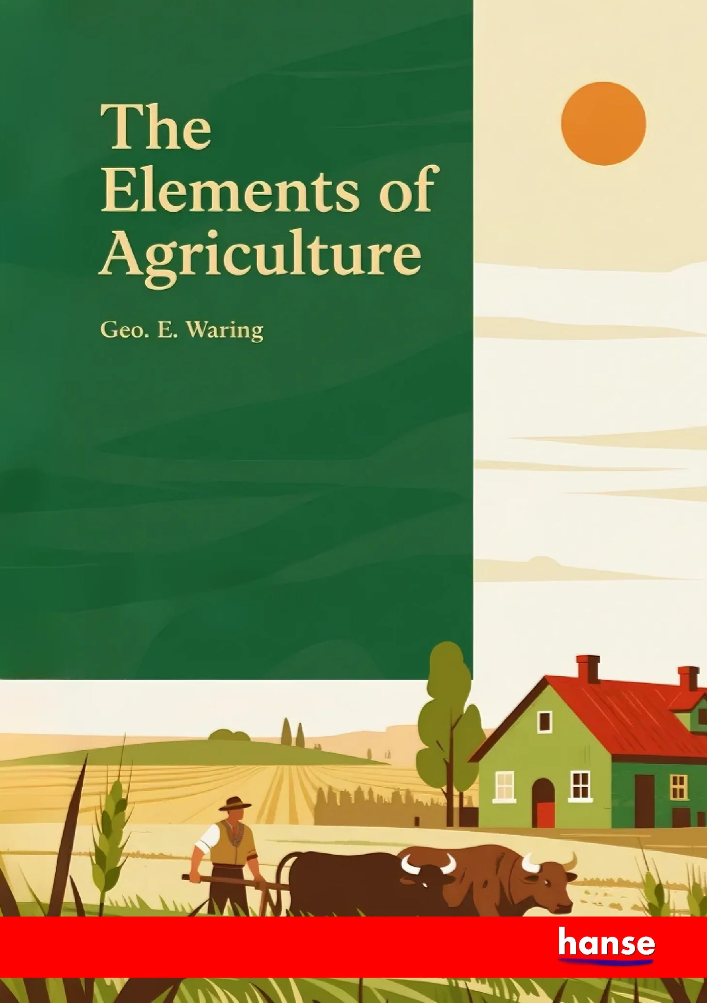 The Elements of Agriculture - Front Cover