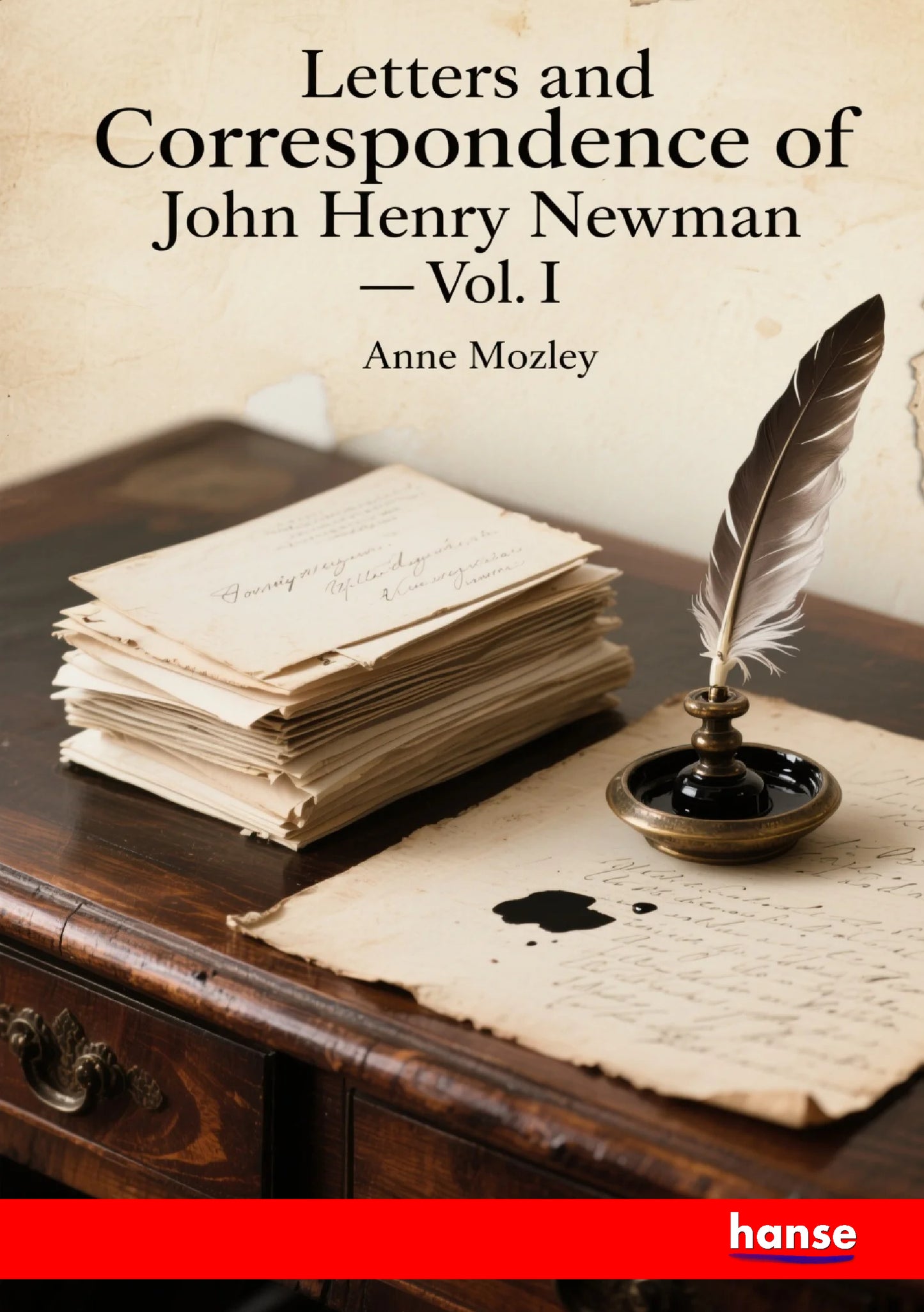 Letters and Correspondence of John Henry Newman - Front Cover
