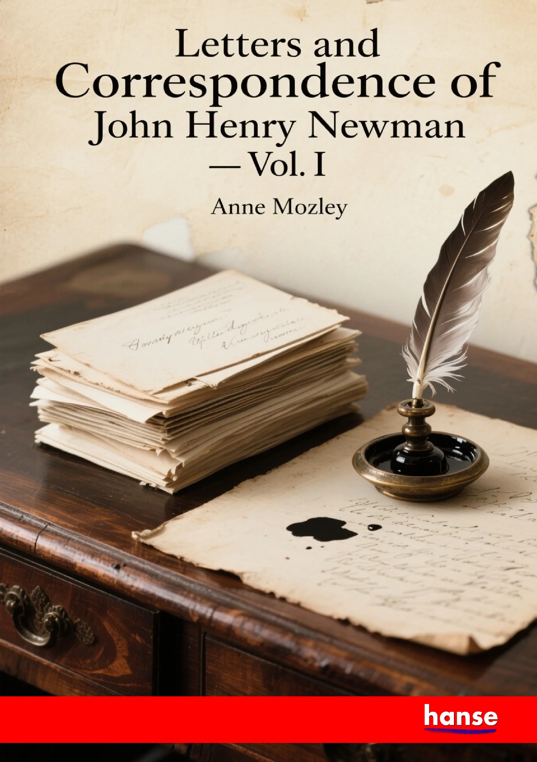 Letters and Correspondence of John Henry Newman - Front Cover