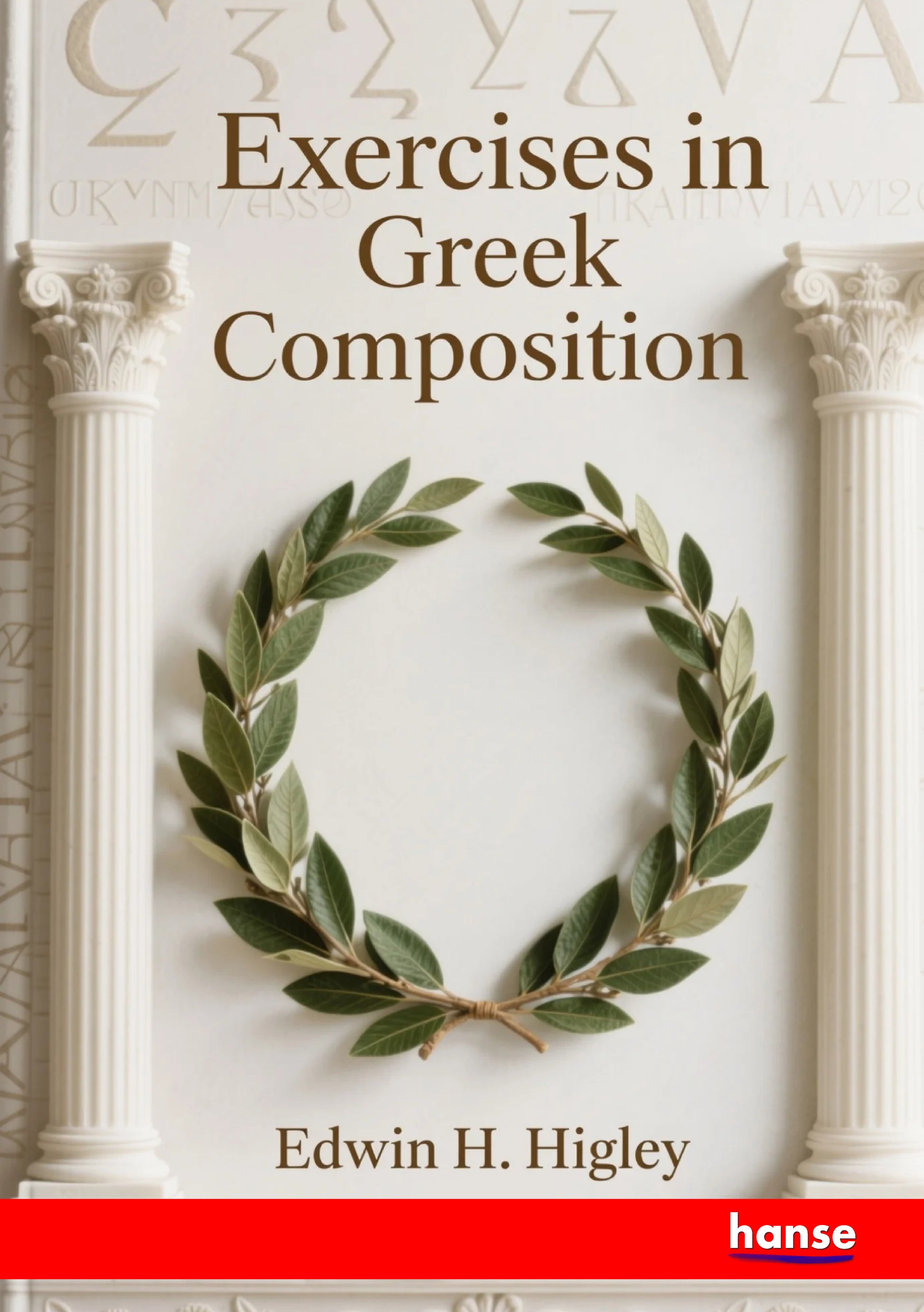 Exercises in Greek Composition - Front Cover