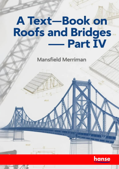 A Text-Book on Roofs and Bridges - Front Cover