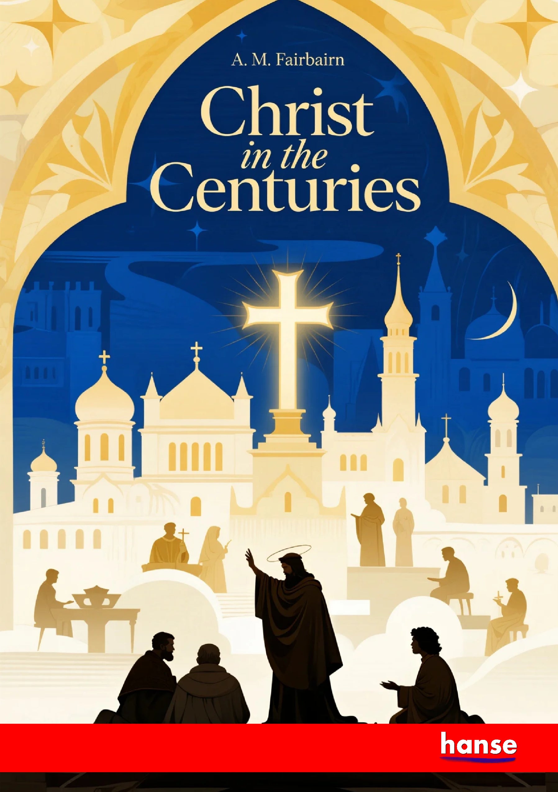 Christ in the Centuries - Front Cover