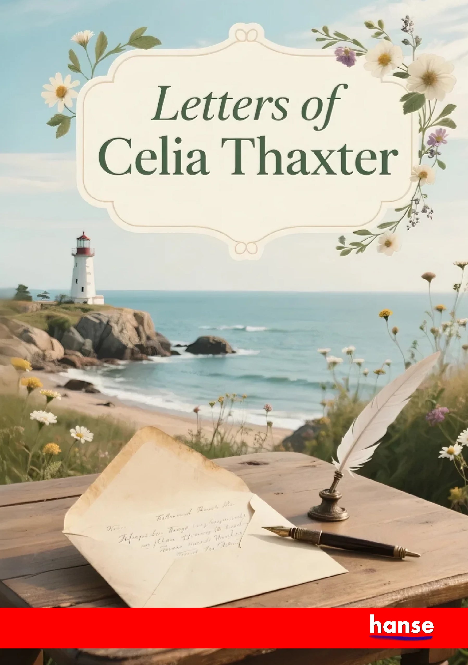 Letters of Celia Thaxter - Front Cover