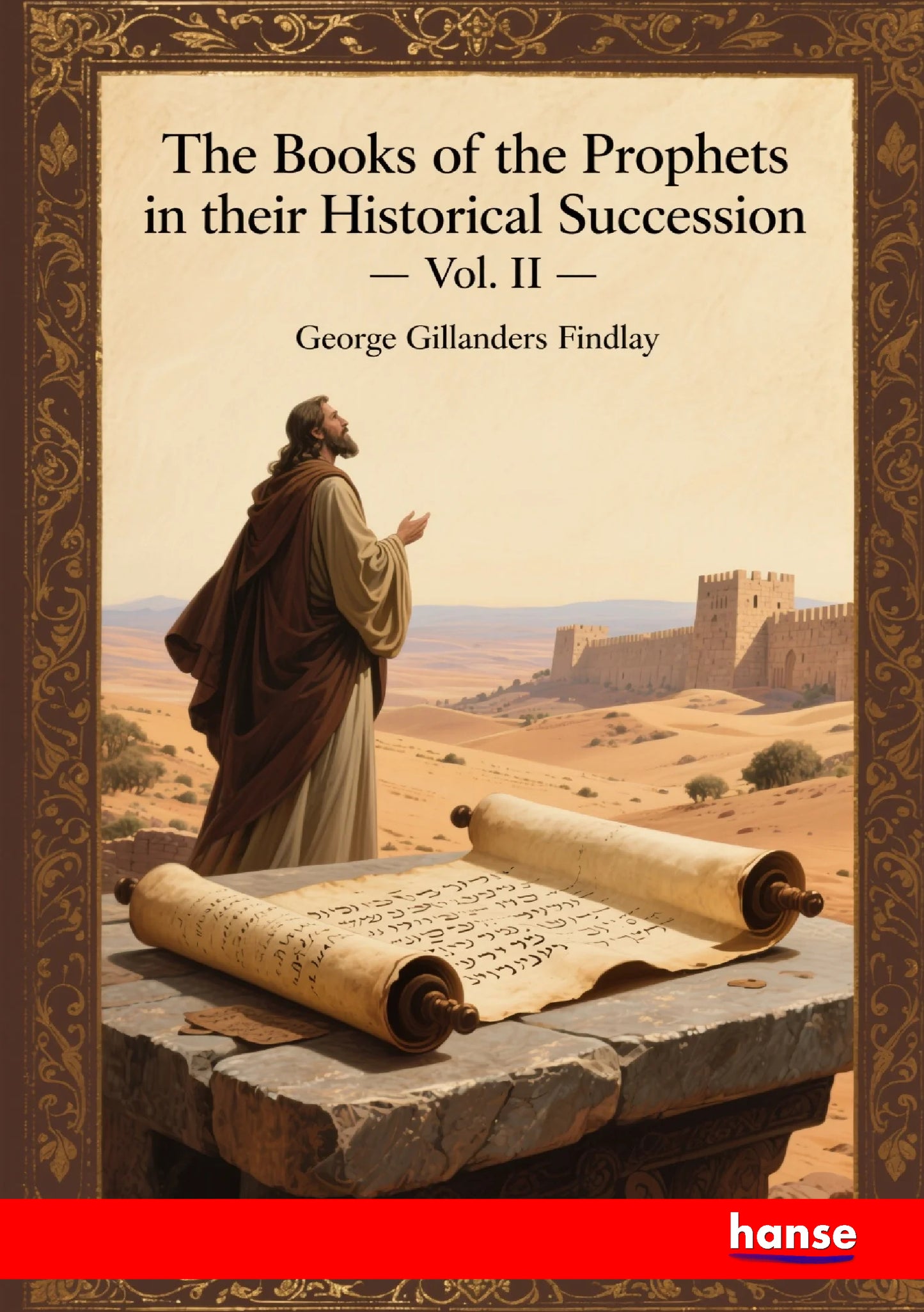 The Books of the Prophets in their Historical Succession - Front Cover