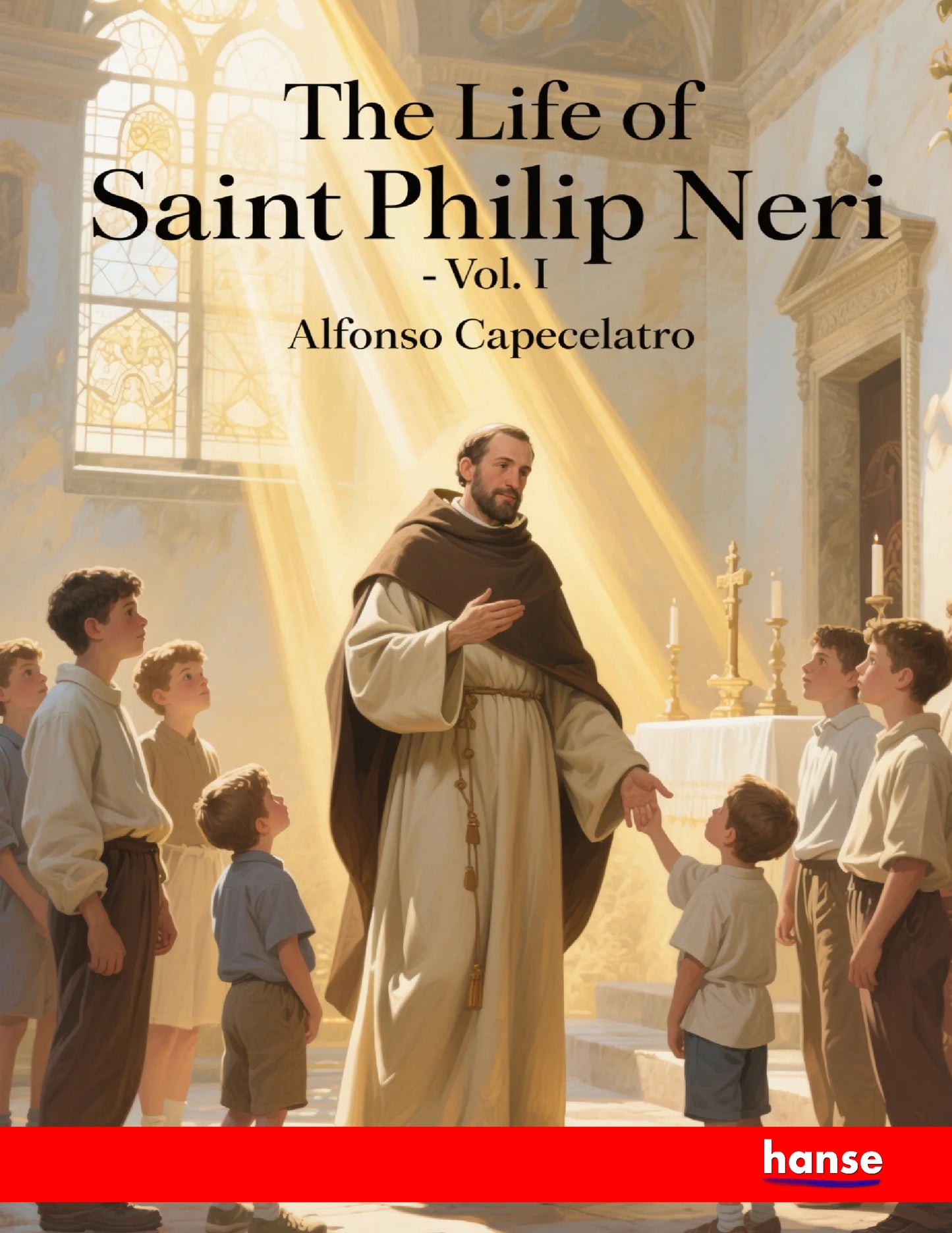 The Life of Saint Philip Neri - Front Cover
