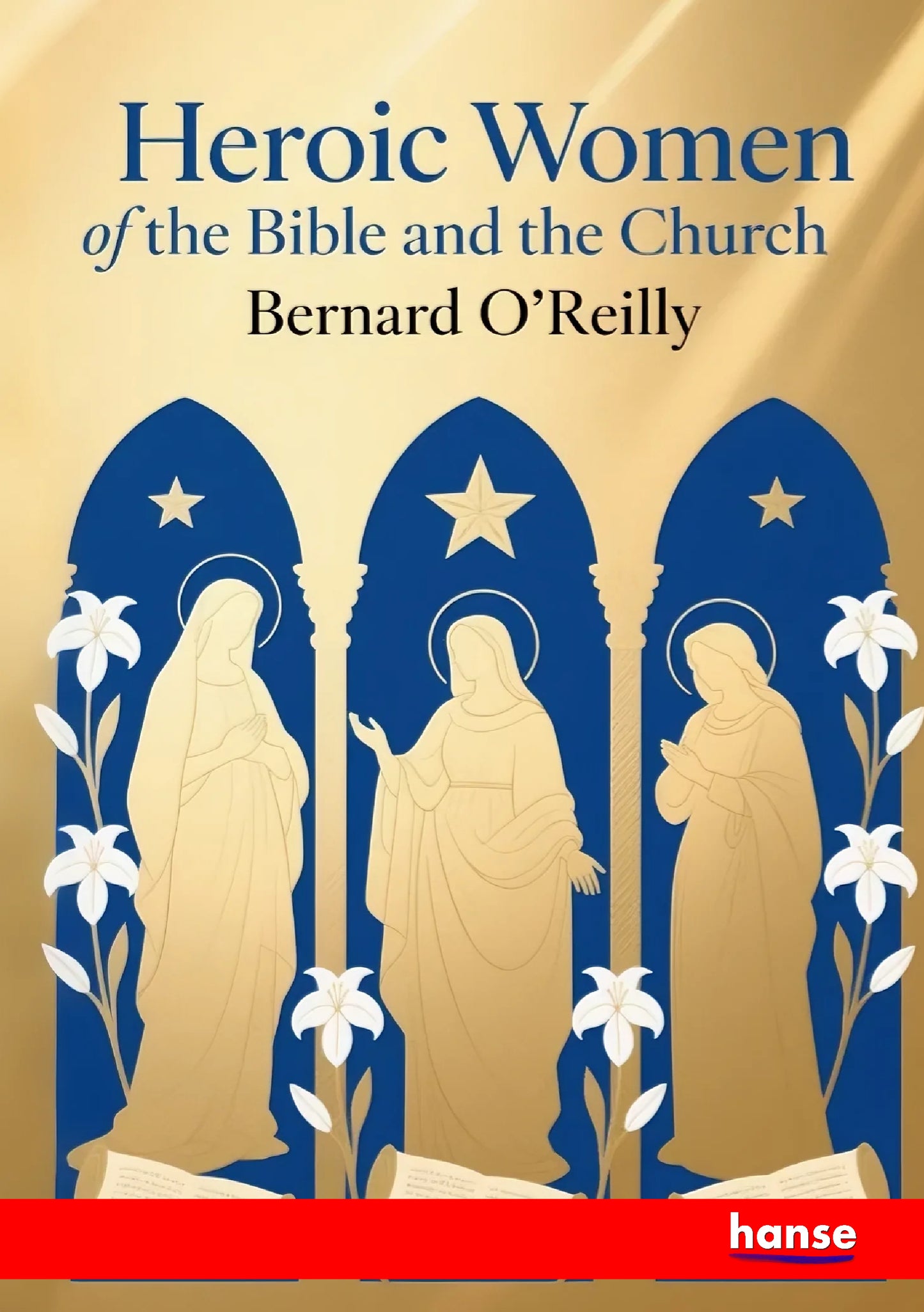 Heroic Women of the Bible and the Church - Front Cover