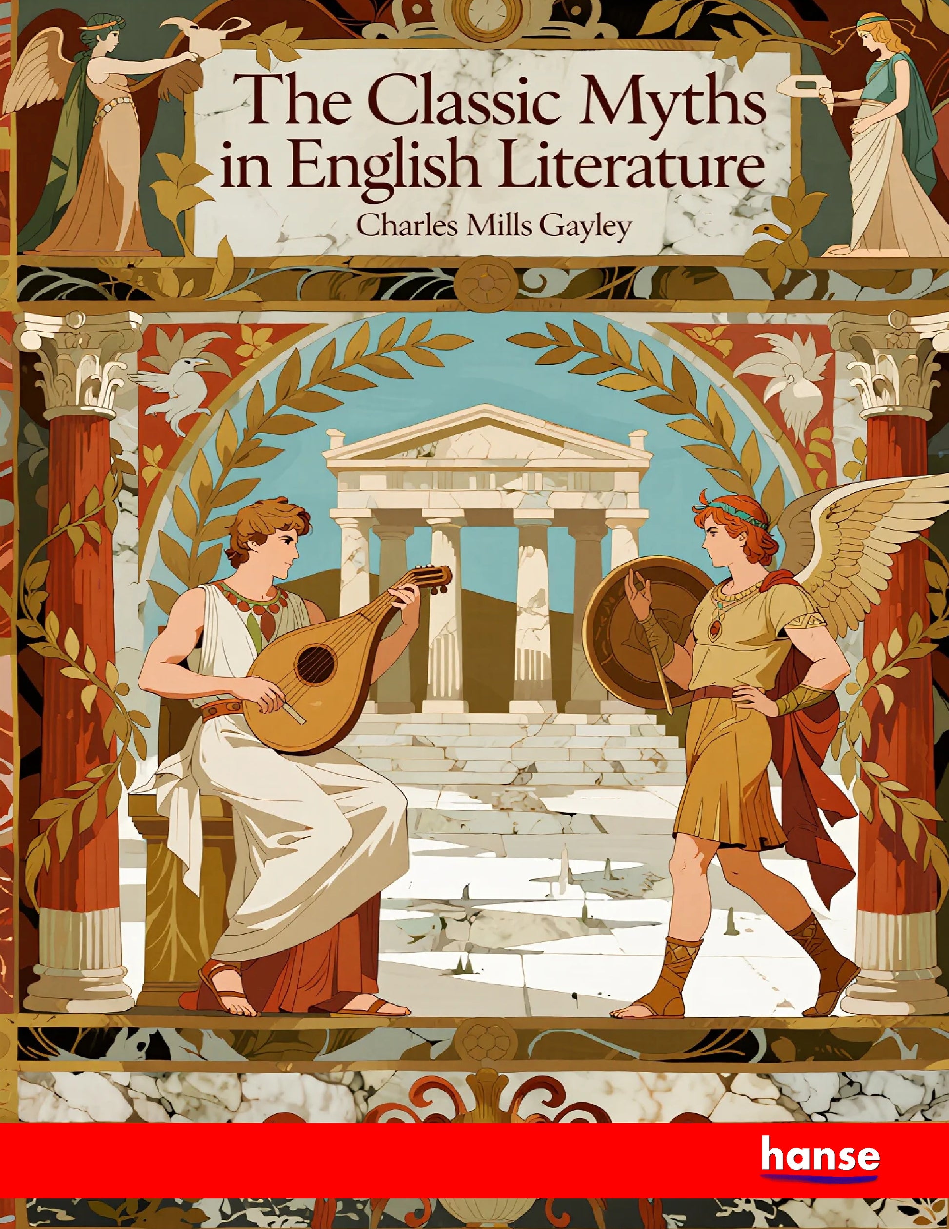 The Classic Myths in English Literature - Front Cover