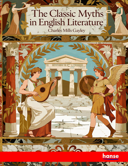 The Classic Myths in English Literature - Front Cover