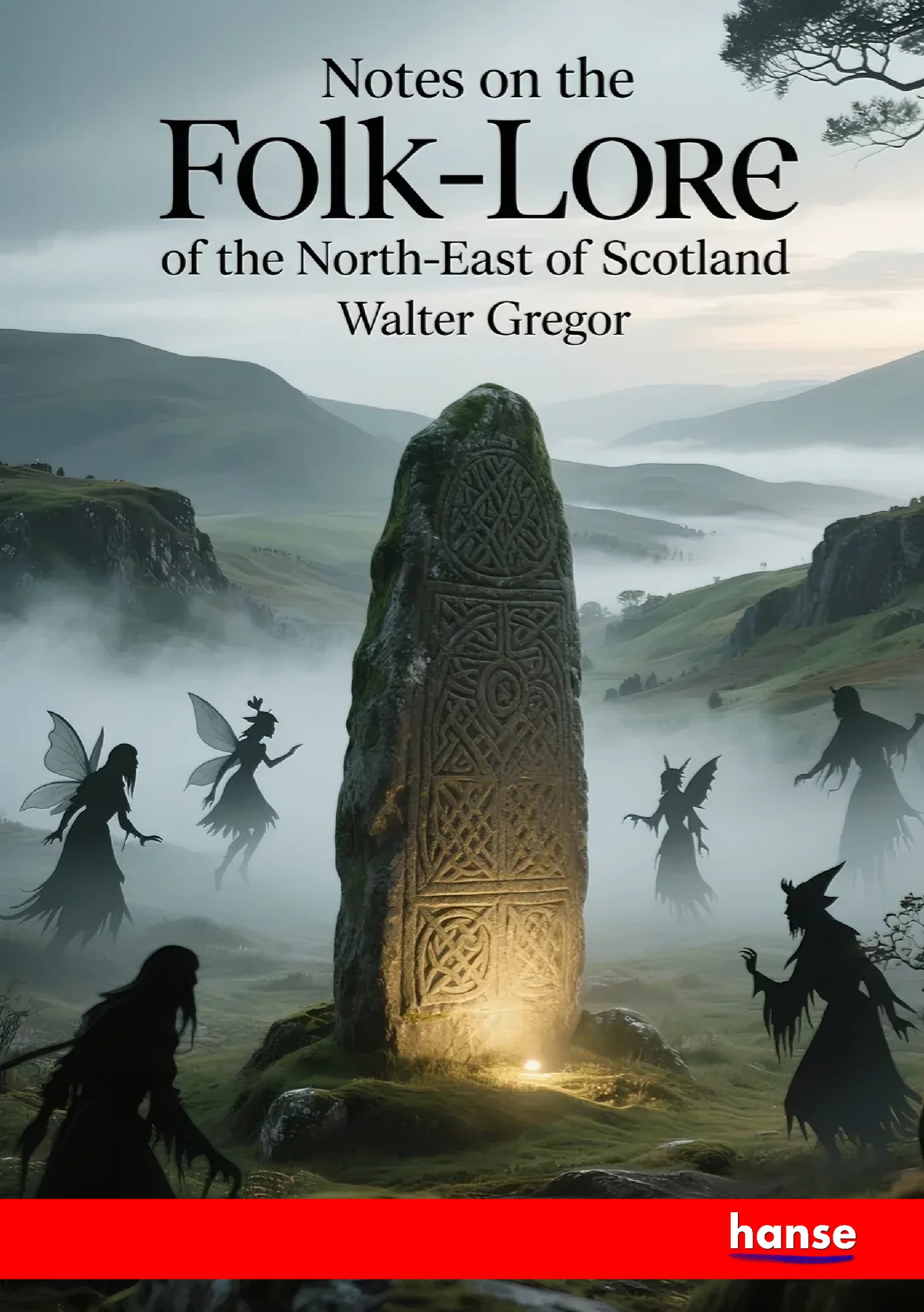 Notes on the Folk-Lore of the North-East of Scotland - Front Cover