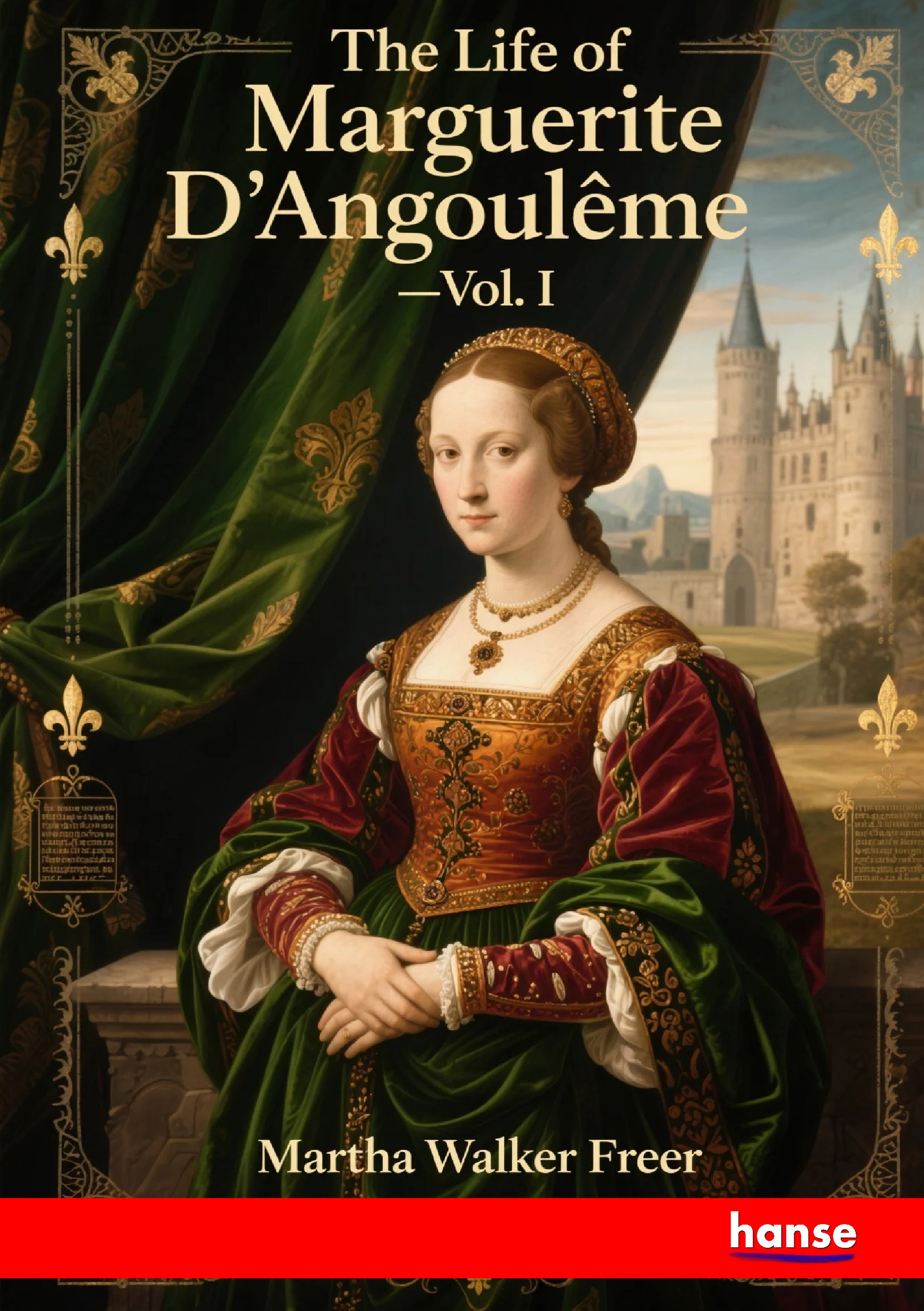 The Life of Marguerite D'Angouleme - Front Cover