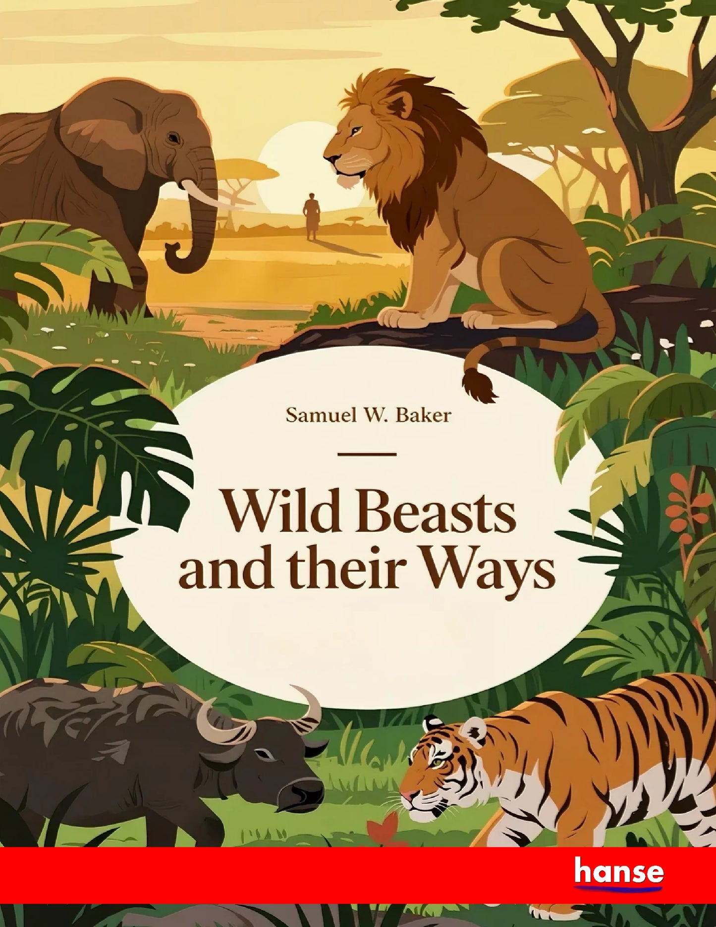 Wild Beasts and their Ways - Front Cover