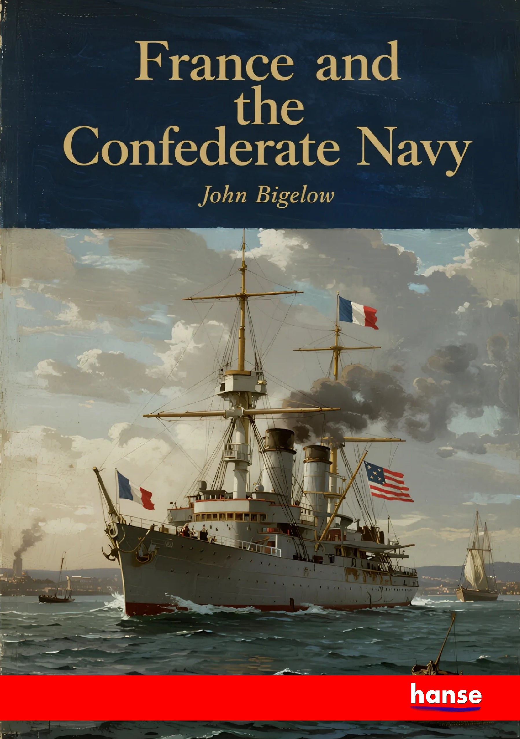 France and the Confederate Navy - Front Cover