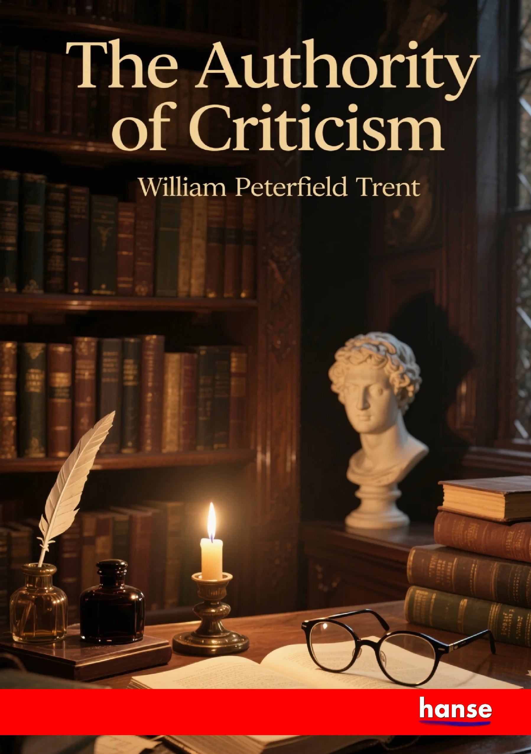 The Authority of Criticism - Front Cover