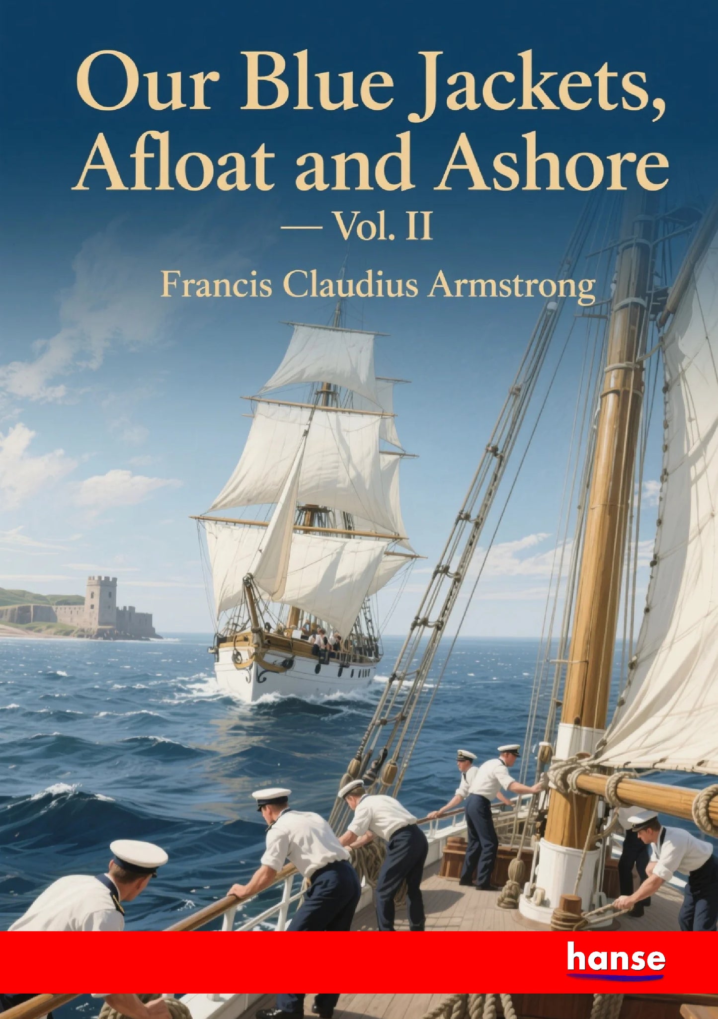 Our Blue Jackets, Afloat and Ashore - Front Cover