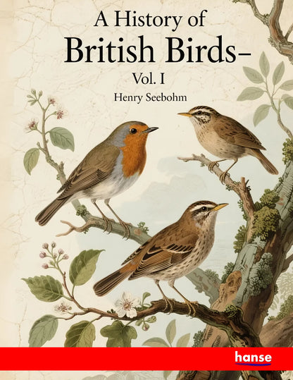A History of British Birds - Front Cover