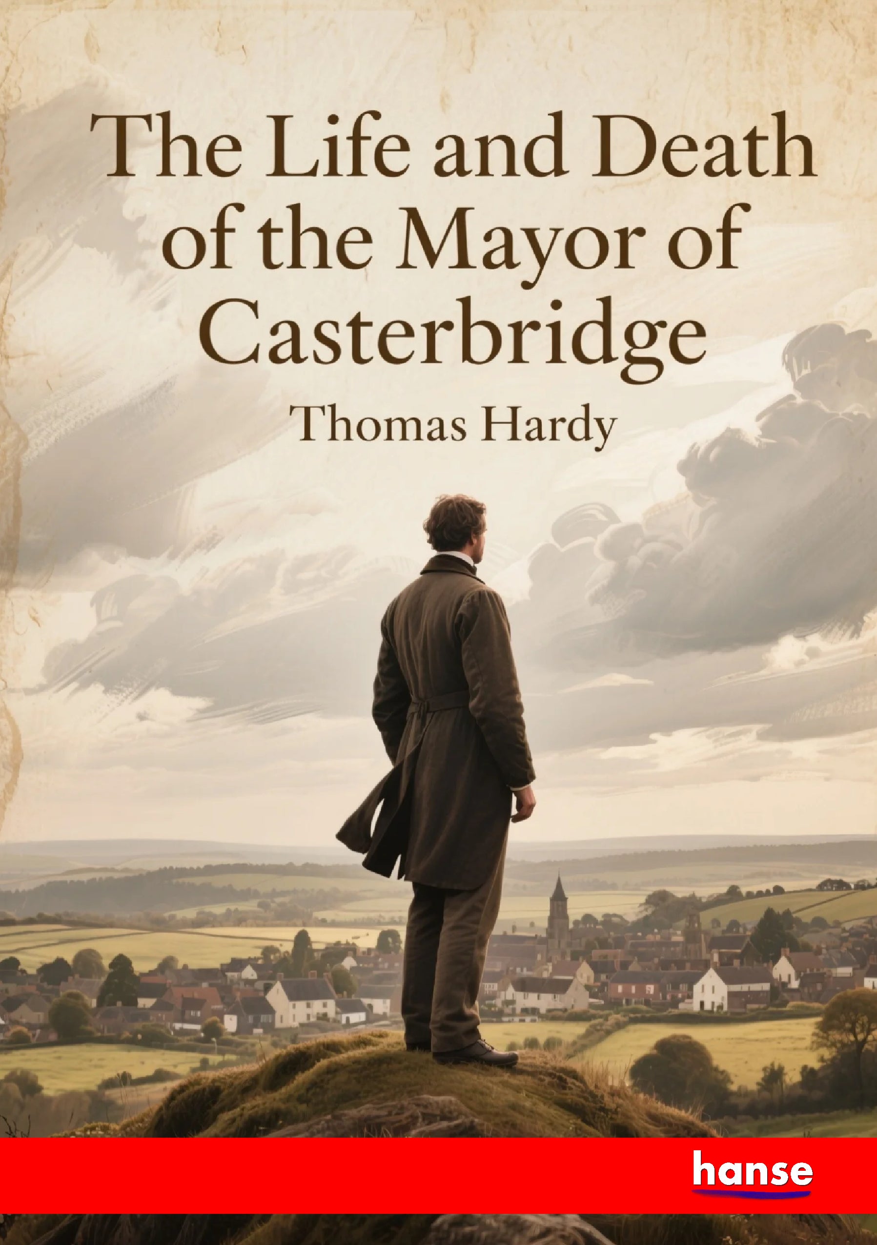 The Life and Death of the Mayor of Casterbridge - Front Cover