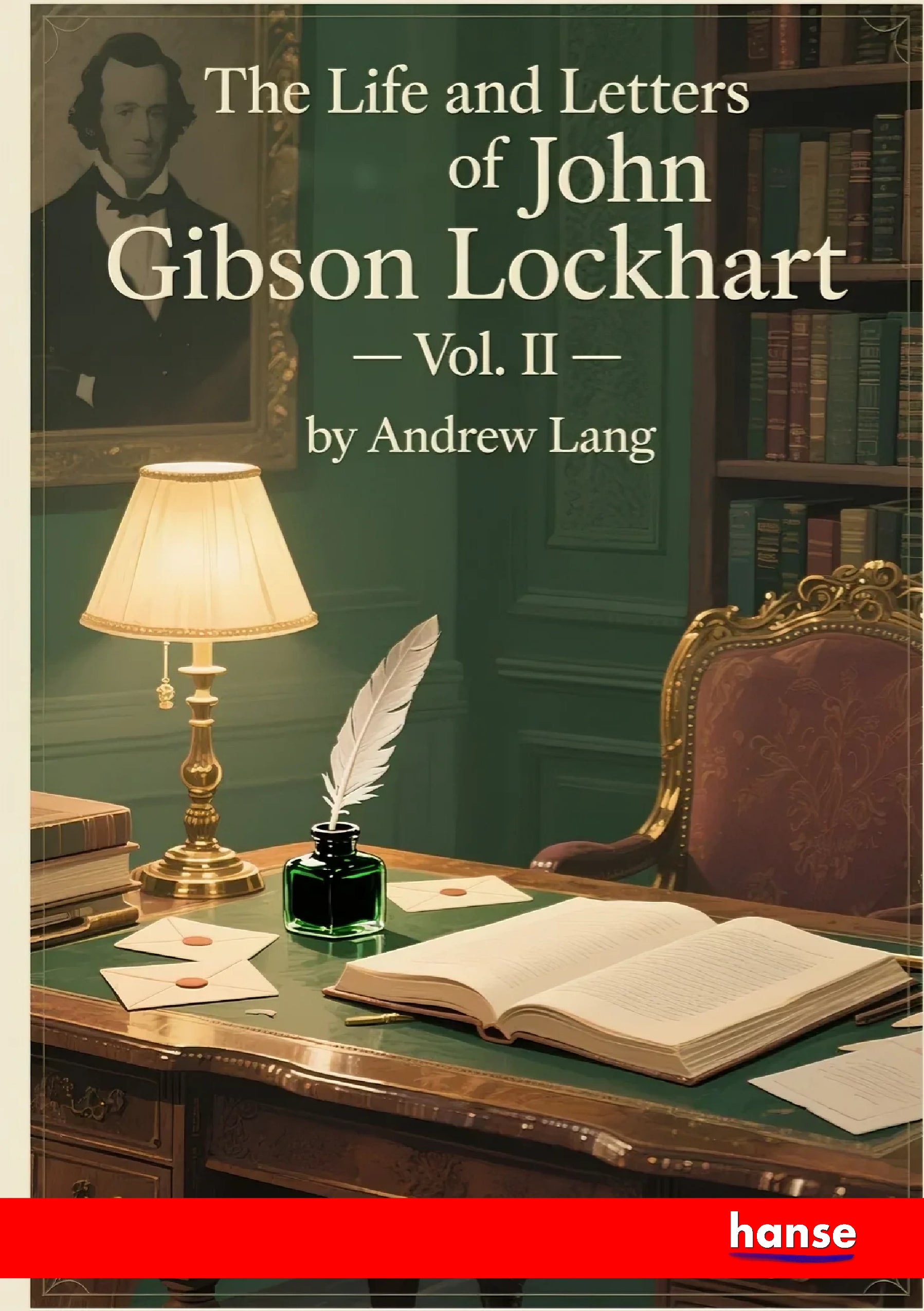 The Life and Letters of John Gibson Lockhart - Front Cover