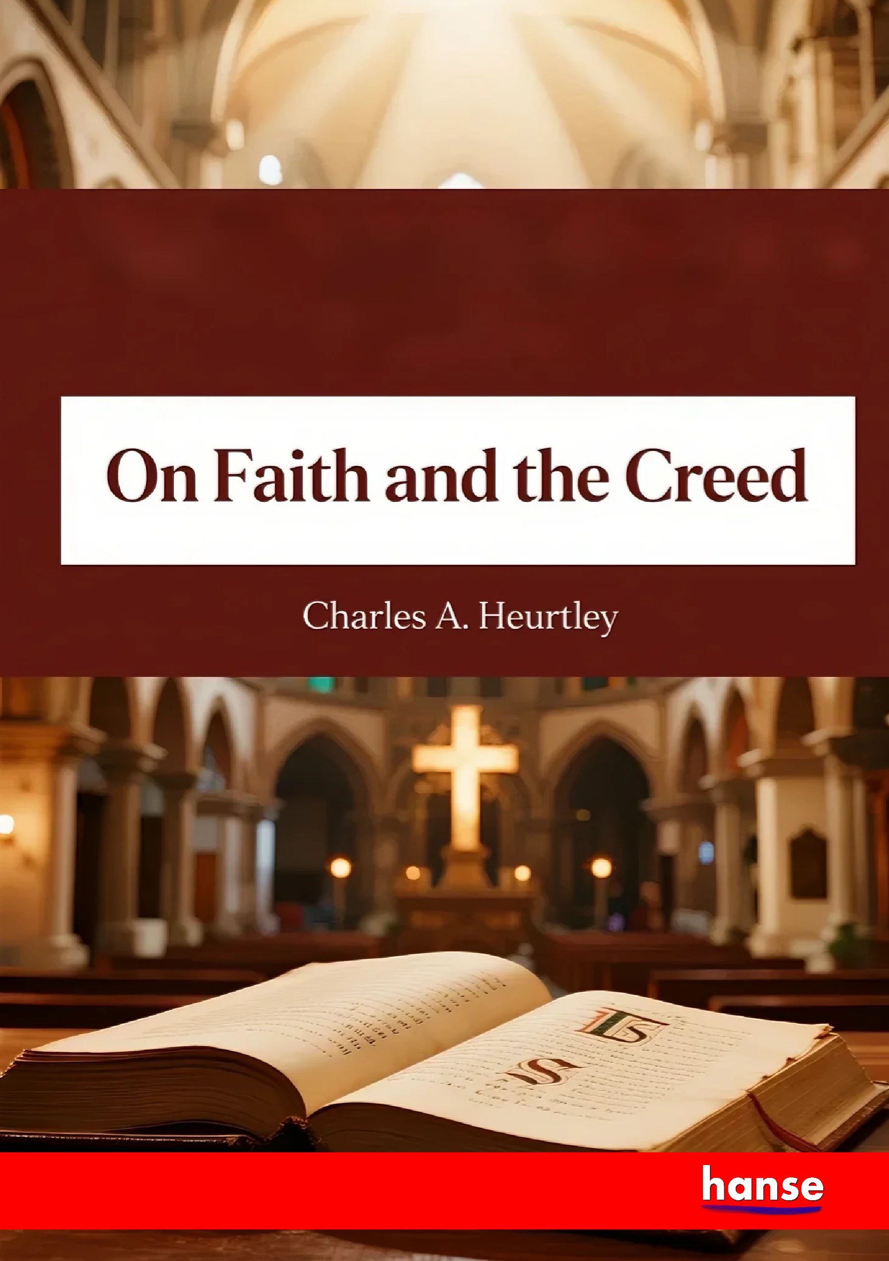 On Faith and the Creed - Front Cover