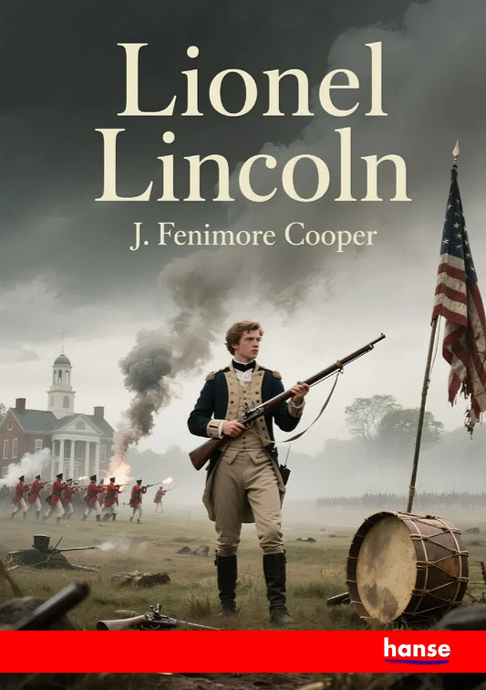 Lionel Lincoln - Front Cover