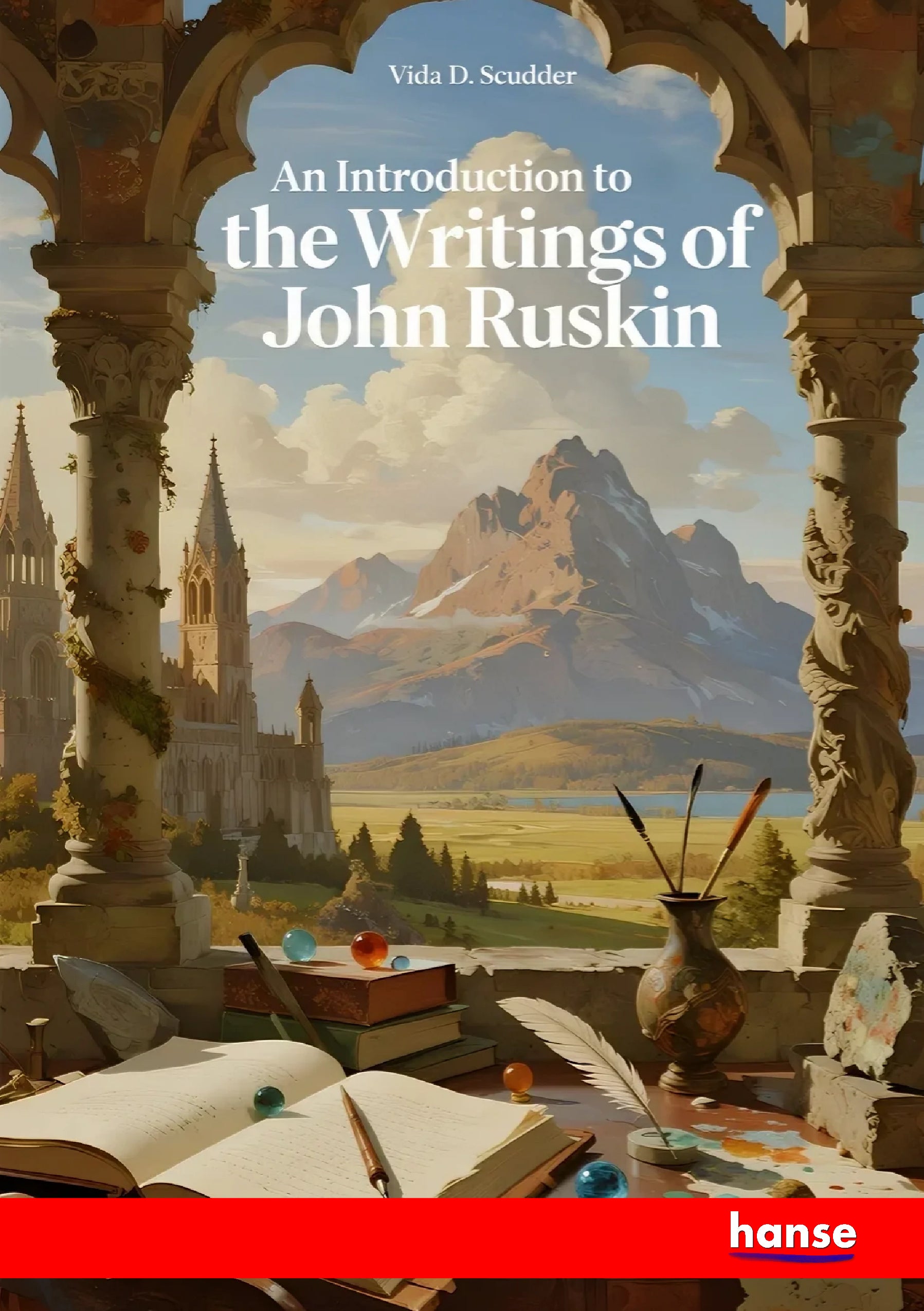 An Introduction to the Writings of John Ruskin - Front Cover