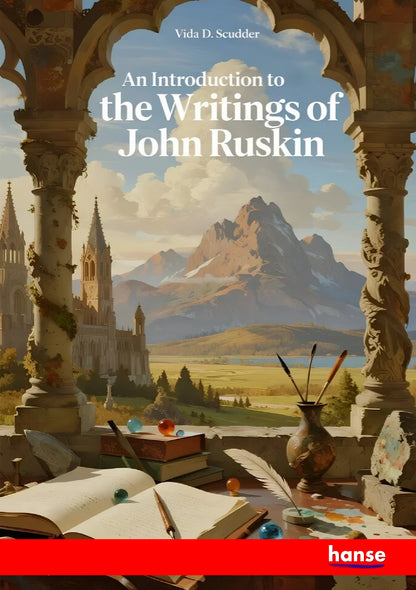 An Introduction to the Writings of John Ruskin - Front Cover