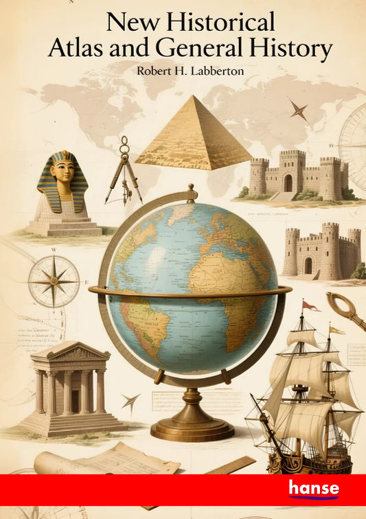 New Historical Atlas and General History - Front Cover