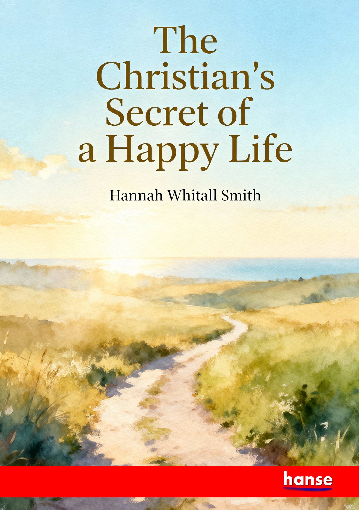 The Christian's Secret of a Happy Life - Front Cover