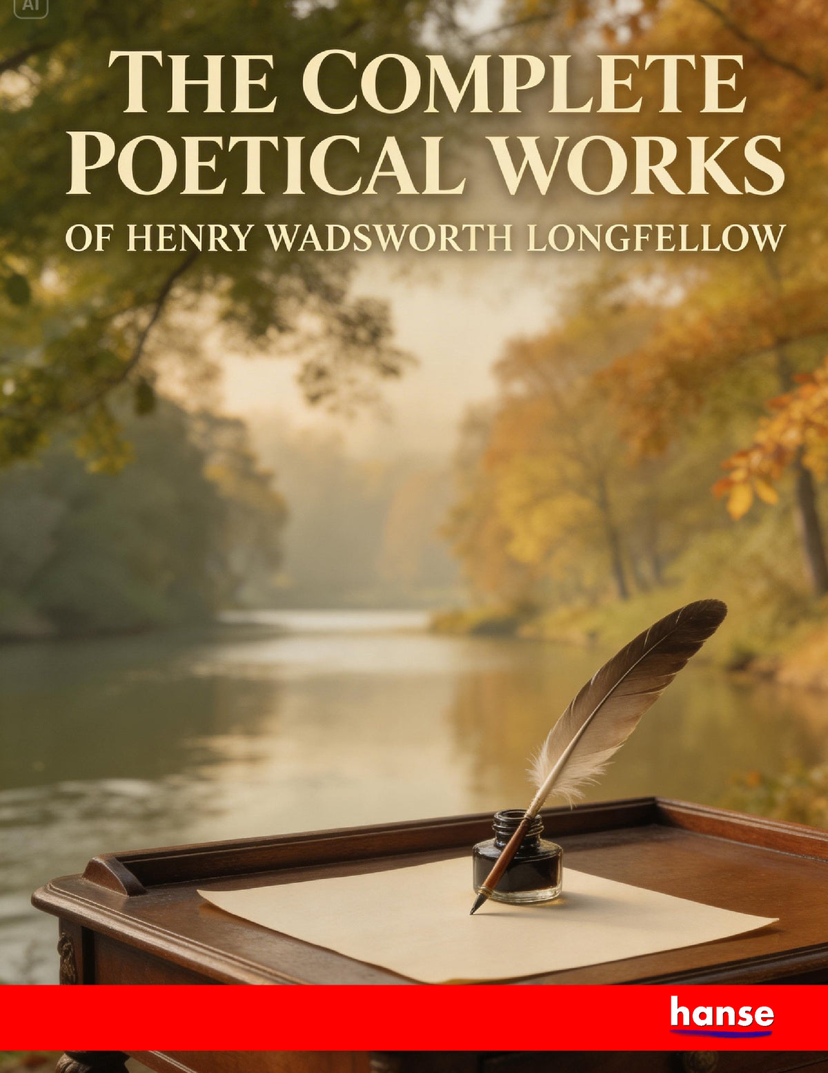 The Complete Poetical Works of Henry Wadsworth Longfellow - Front Cover