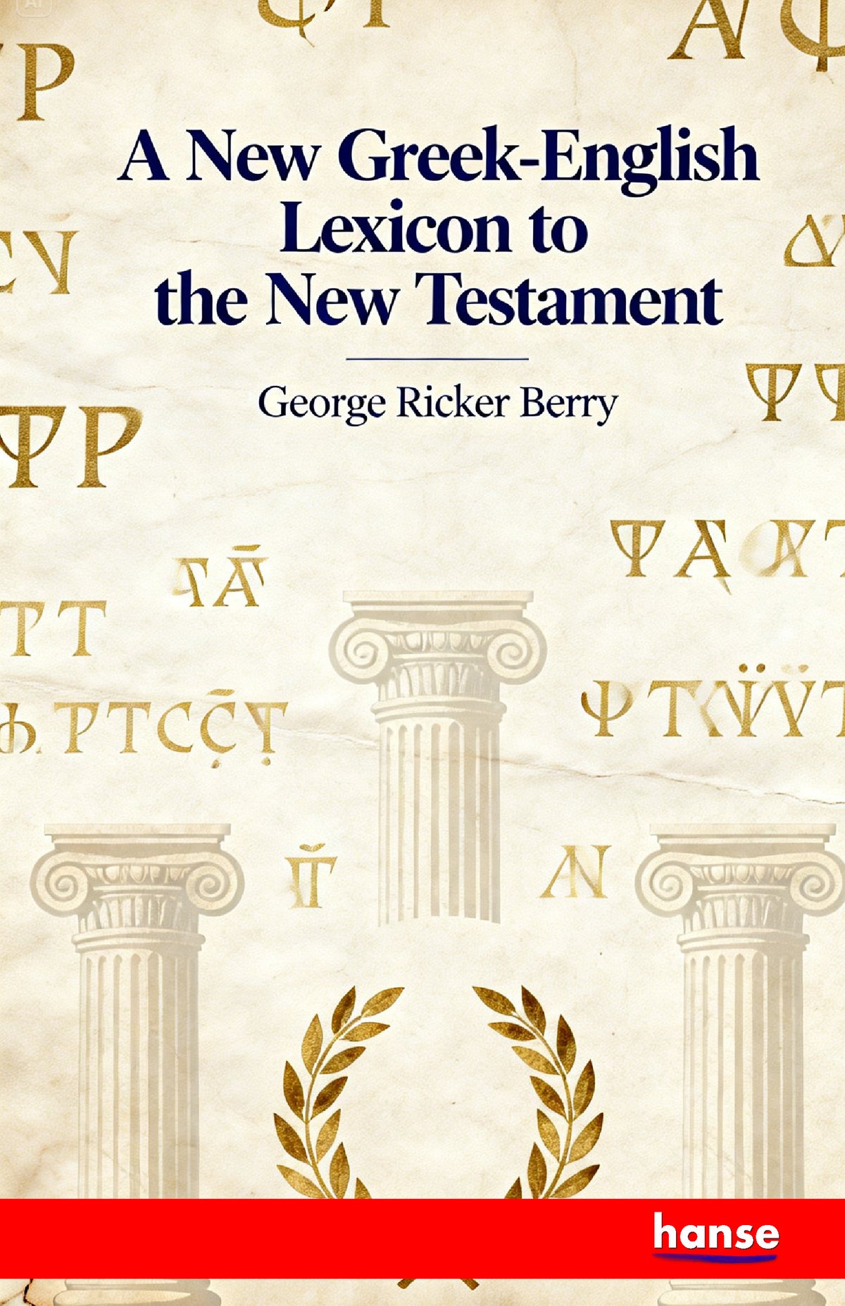 A New Greek-English Lexicon to the New Testament - Front Cover
